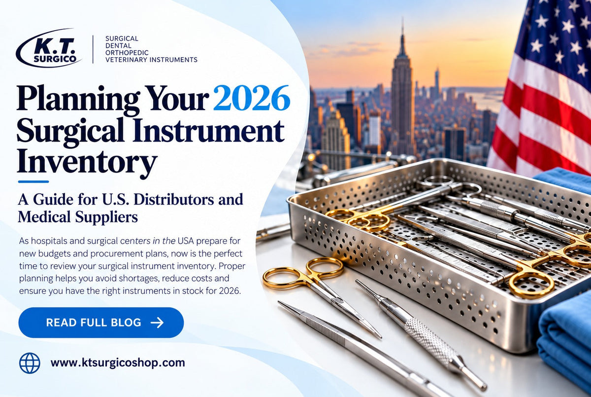 Planning Your 2026 Surgical Instrument Inventory: A Complete Guide for U.S. Distributors and Medical Suppliers